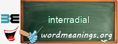 WordMeaning blackboard for interradial